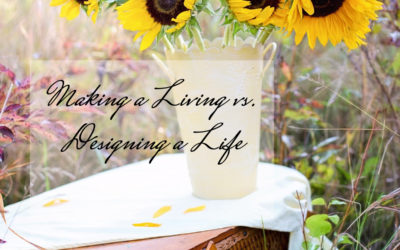 Making a Living vs. Designing a Life